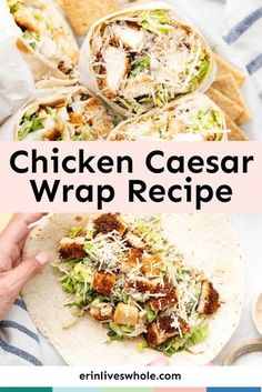 chicken caesar wrap recipe with text overlay