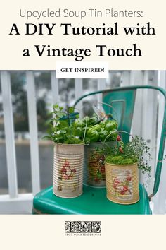 two tin can planters sitting on top of a green chair