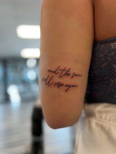 Spotted Sleeve Tattoo Women, Sun With Words Tattoo, No Rain No Flowers Tattoo Above Knee, Womens Sun Tattoo, Beautiful Quotes For Tattoos, Till You Can’t Tattoo, The Sun Will Shine Again Tattoo, Suns Gonna Rise Tomorrow Tattoo, Inner Elbow Tattoos For Women Quotes