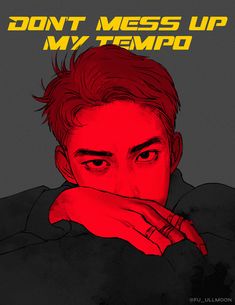 a man with his hand on his face and the words don't mess up mytempo