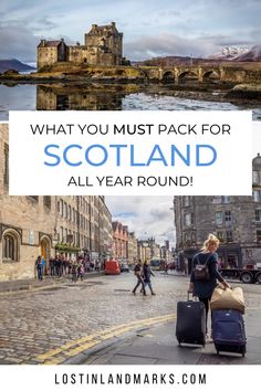 scotland with text overlay that reads what you must pack for scotland all year round