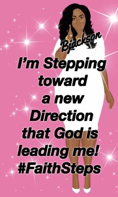 a woman in white dress with the words i'm stepping toward a new direction that god is leading me