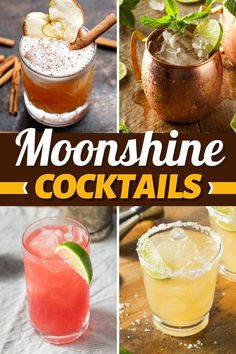 four different cocktails with the words, moonshine cocktails on top and bottom