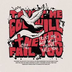 a poster with the words trust me god will never fail you and a bird flying over it