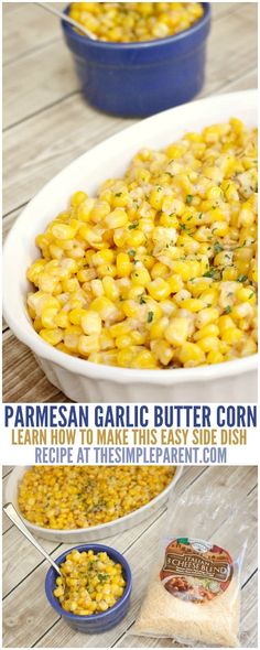 an image of corn in a casserole dish with text overlay that reads, parmesan garlic butter corn learn how to make this easy side dish