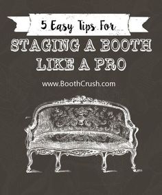 a couch with the words 5 easy tips for staging a booth like a pro