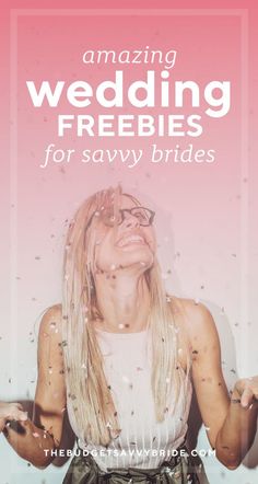 a woman with her eyes closed and the words amazing wedding freebies for savvy bride