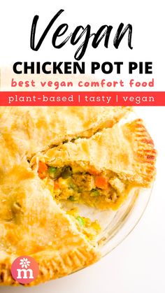 a chicken pot pie on a plate with text overlay that reads vegan chicken pot pie best vegan comfort food plant - based tastyy vegan