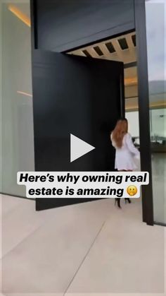 a woman walking into an open door with the caption here's why owning real estate is amazing