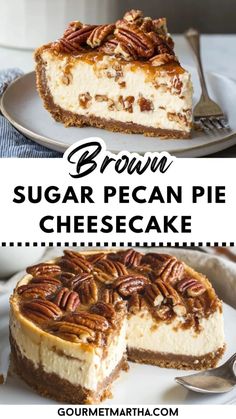 two pictures with the words brown sugar pecan pie cheesecake on top and bottom