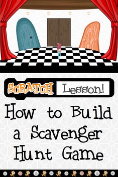 a poster with the words how to build a scavenger hunt game on it