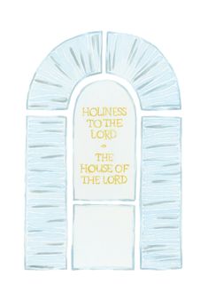 a drawing of an arch with the words, holness to the lord and the house of the lord