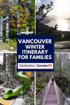 the vancouver winter itinerary for families is featured in this collage with photos