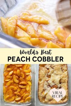 the words world's best peach cobbler are in front of three different dishes