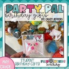 a person holding up a birthday card with stuffed animals in the background and text that reads party pal primary gifts by casey jeffers