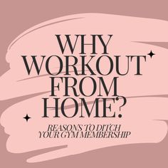 a pink poster with the words why workout from home?