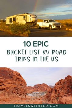 an rv park with the words 10 epic bucket list rv road trips in the us