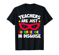 teachers are just superheros in disguise t - shirt for boys and girls tshirt