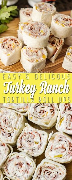 easy and delicious turkey ranch tortilla rolls are the perfect appetizer for any party