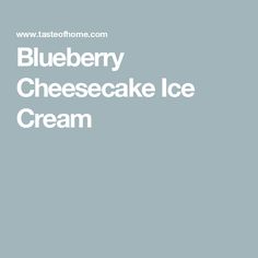 Blueberry Cheesecake Ice Cream