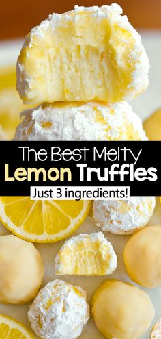 lemon truffles stacked on top of each other with the words, the best melty lemon truffles just 3 ingredients