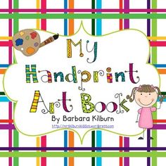 an art book with the title my handprint art book by barbara kilburn