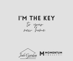 the words i'm the key to your new home are shown in black and white