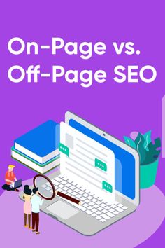 people looking at a laptop screen with the words on page versus off - page seo