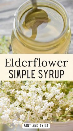 elderflower simple syrup in a jar and flowers