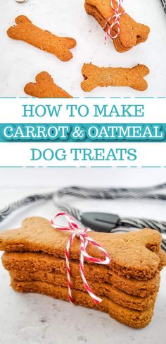 how to make carrot and oatmeal dog treats with text overlay that reads, how to make carrot and oatmeal dog treats