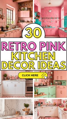 pink and green kitchen decor with text overlay that reads 30 retro pink kitchen decor ideas click here