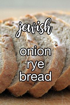 a loaf of bread with the words jewish onion rye bread on it's side