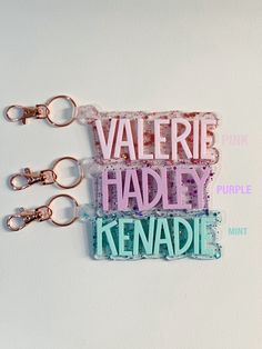 some type of keychain that says valerie, haddy, kenadi