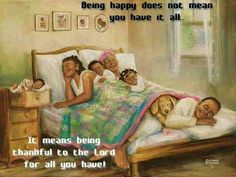 a family laying in bed with the caption being happy does not mean you have it all