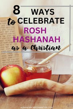 an apple, honey and book on a table with the words 8 ways to celebrate rosh hashanah as a christian