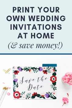 wedding stationery with the text print your own wedding invitations at home and save money