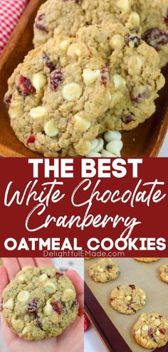 the best white chocolate cranberry oatmeal cookies are made with only 3 ingredients