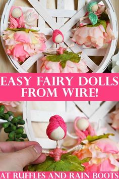 an easy fairy doll made out of yarn and flowers with text overlay that says easy fairy dolls from wire at ruffles and rain boots