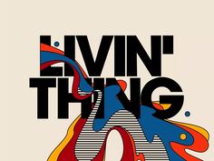 a poster with the words livin'thing on it in black, white and red