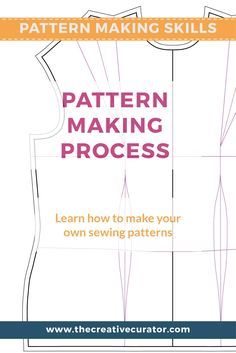 the pattern making process is shown with instructions for how to make your own sewing patterns