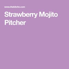 the strawberry mojito pitcher is shown in purple