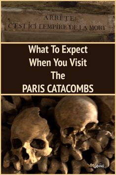 two skulls with the words what to expect when you visit the paris catacombs