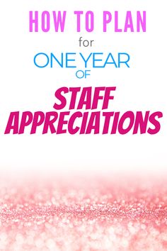 the cover of how to plan for one year of staff appreciations, with pink glitter on it