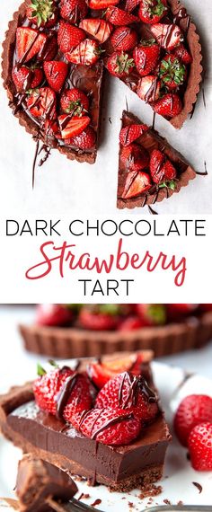 chocolate tart with strawberries on top and the words dark chocolate strawberry tart