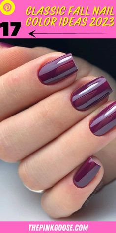 17 Classic Fall Nail Color Ideas for Women Over 50 - thepinkgoose.com Nail Designs And Colors, Manicure Images, Burgundy Nail Designs