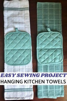 two oven mitts with the words how to make hanging kitchen towels an easy sewing project