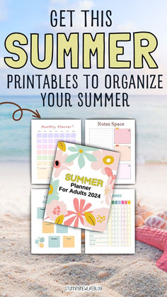 the summer printables to organize your summer activities for kids and adults with text overlay that says, get this summer printables to organize your summer