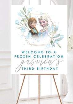 a frozen birthday sign with the words, welcome to a frozen celebration and an image of two