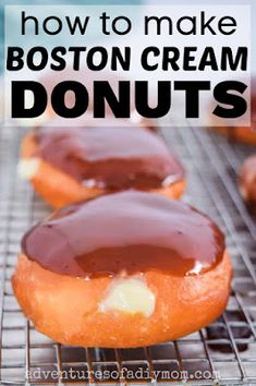 chocolate frosted boston cream donuts cooling on a wire rack with text overlay reading how to make boston cream donuts