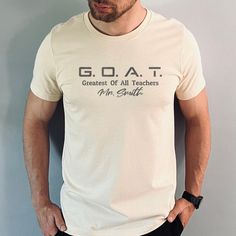 This Funny Teacher Tshirt will make a unique Customized gift idea for all the Men who Teach. The GOAT-Greatest of All Teachers. This classic unisex jersey short sleeve tee fits like a well-loved favorite. Soft cotton and quality print make users fall in love with it over and over again. These t-shirts have-ribbed knit collars to bolster shaping. The shoulders have taping for better fit over time. Dual side seams hold the garment's shape for longer.  .: 100% Airlume combed and ringspun cotton (fiber content may vary for different colors) .: Light fabric (4.2 oz/yd² (142 g/m .: Retail fit .: Tear away label .: Runs true to size Male Teacher Shirt Ideas, Kindergarten Aide, Male Teacher Appreciation Gifts, Teacher Tshirt Ideas, Male Teacher Shirts, Teacher Appreciation Shirts, Male Teacher Gifts, Goat Shirts, Retirement Shirts